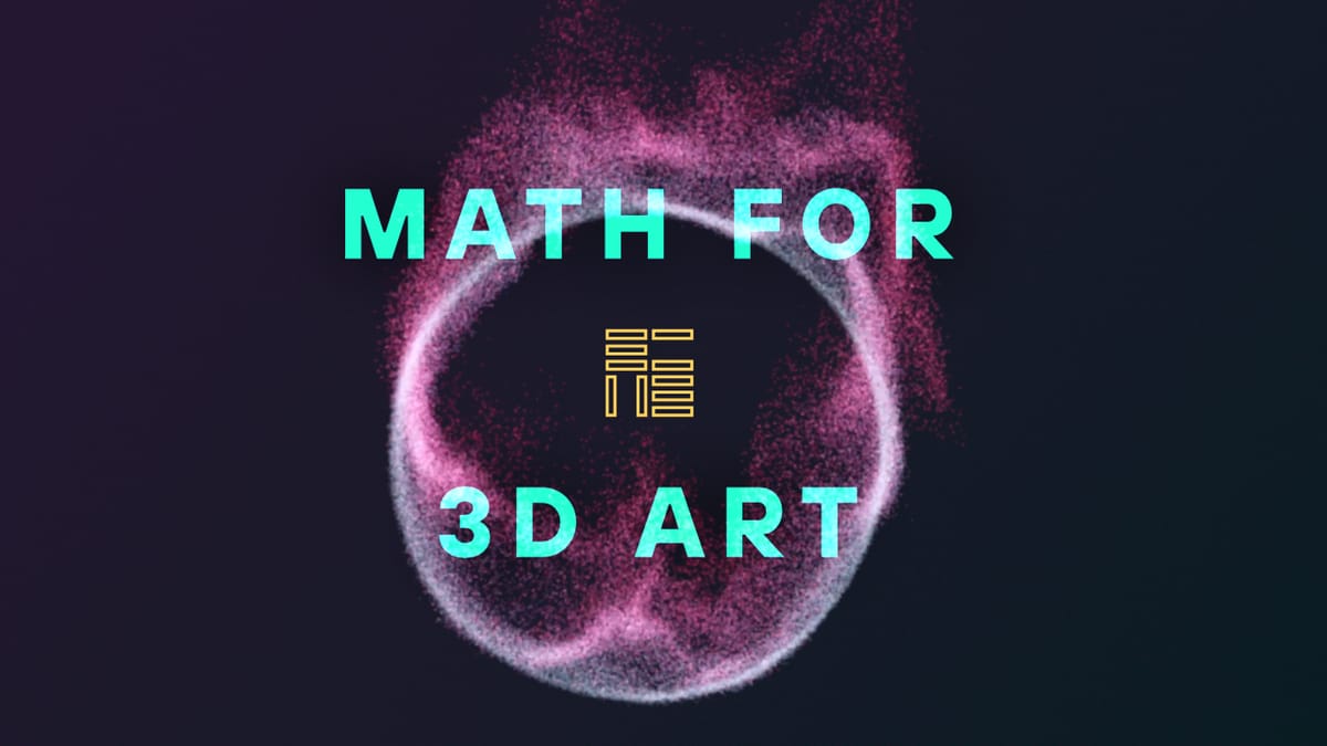 Math for 3D Artists: Houdini edition